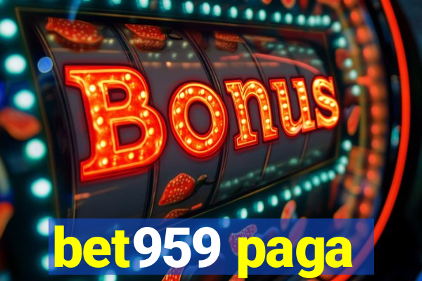 bet959 paga